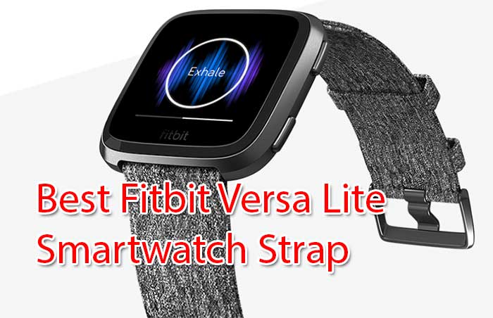 أفضل حزام ساعة ذكية Fitbit Versa Lite (محدث)